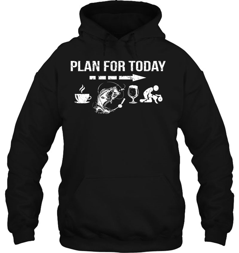 Plan For Today Coffee Fishing Beer Sex Tshirt Men & Women Mugs