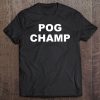 Pogchamp Tees Internet Meme & Lol Gaming Tee