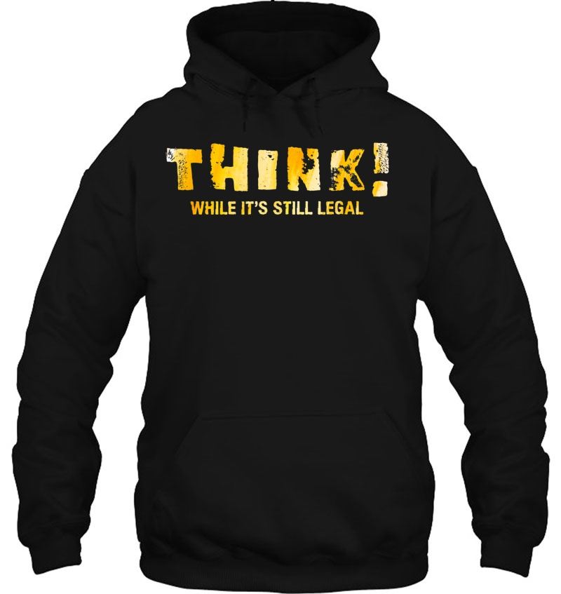 Political Anti Government - Think While It's Still Legal Mugs