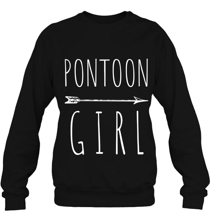 Pontoon Girl Boat Lover Boating Gift Sweatshirt