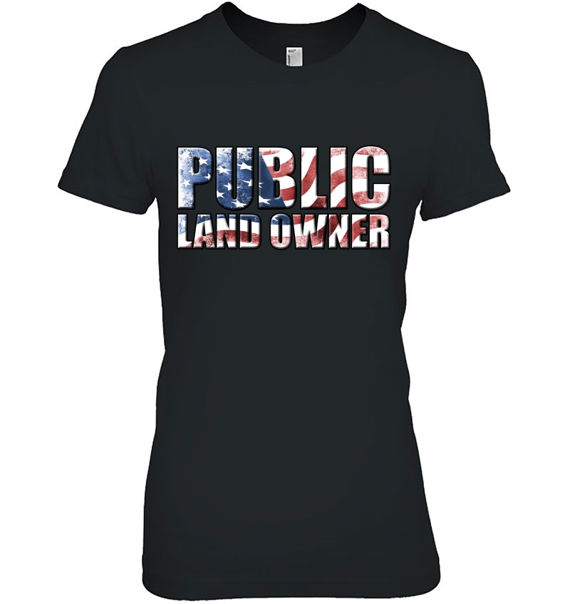 Public Land Owner American Flag Patriotic Conservation Gift Ladies Tee