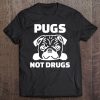 Pugs Not Drugs Tee