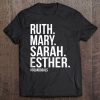 Ruth Mary Sarah Esther Squad Goals Christian Tee