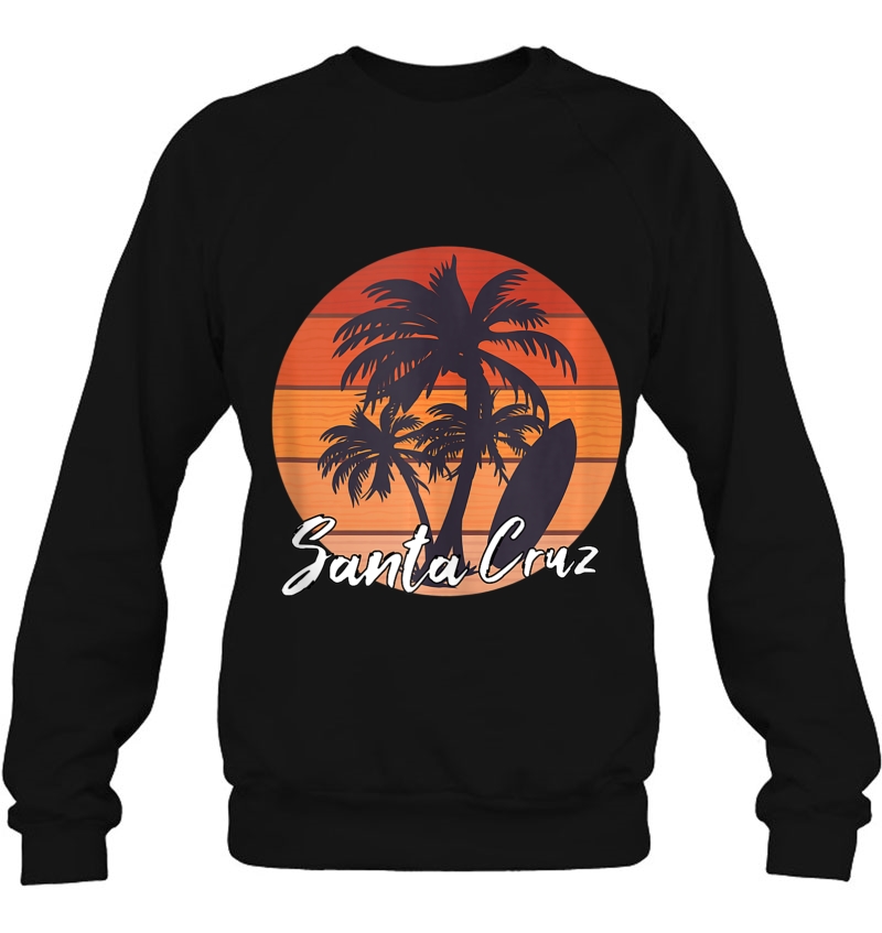 Santa Cruz Surf Palm Tree Summer Vintage Local Surfers Sweatshirt