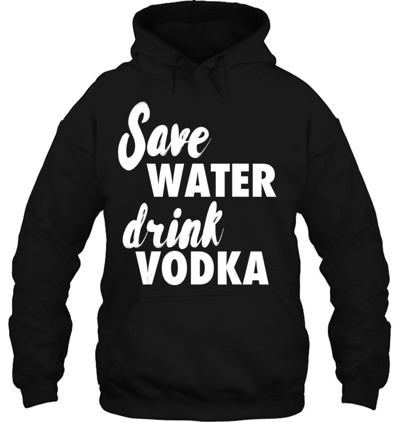 Save Water Drink Vodka Mugs