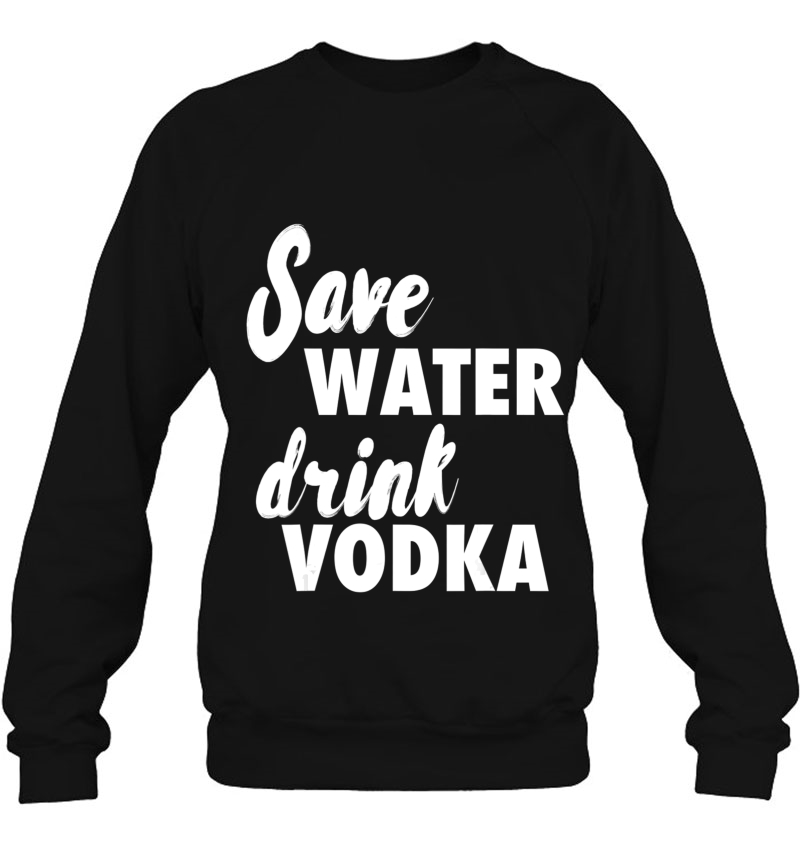 Save Water Drink Vodka Mugs