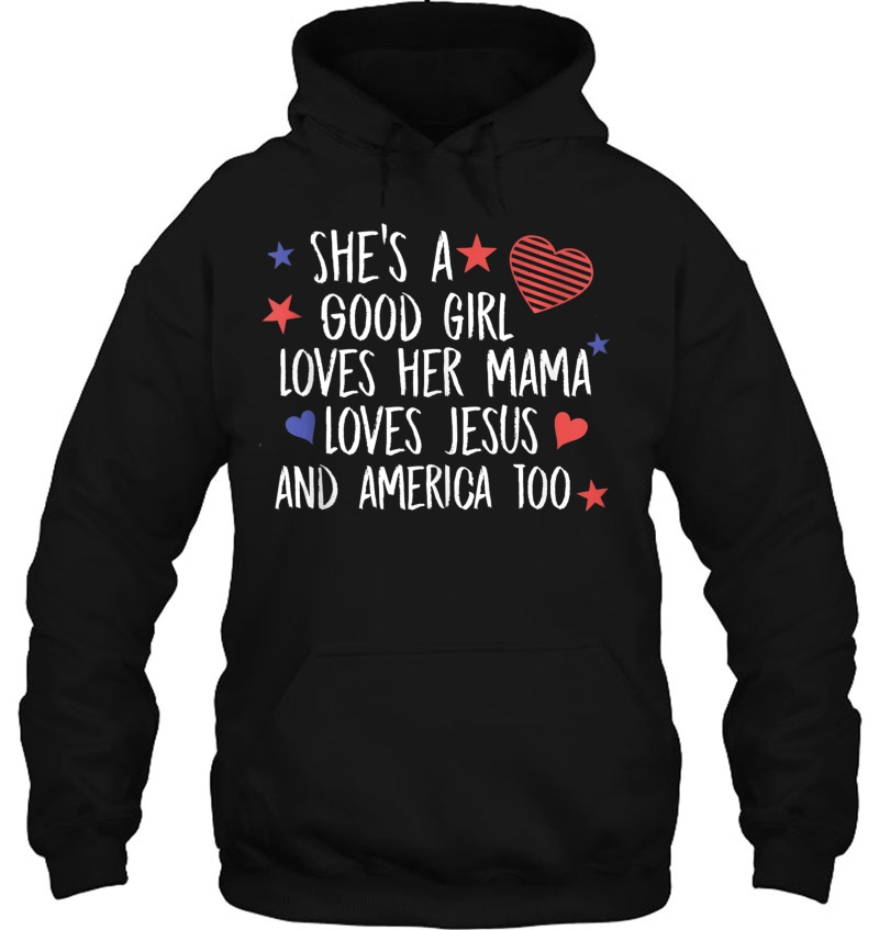 She's A Good Girl Loves Her Mama Jesus & America Too Mugs