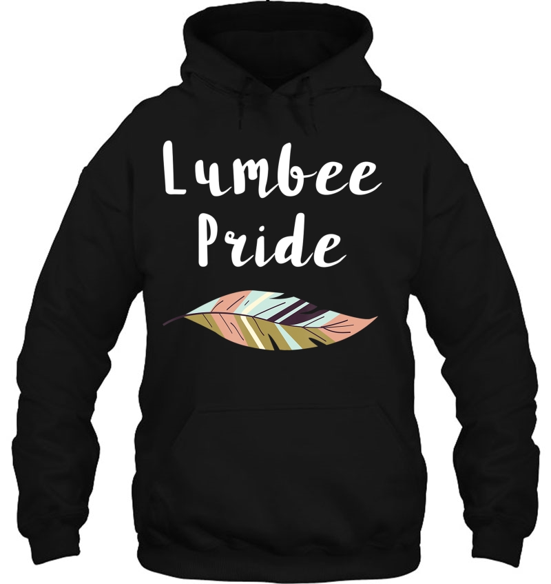 Shirt Lumbee Native American Pride Hoodie