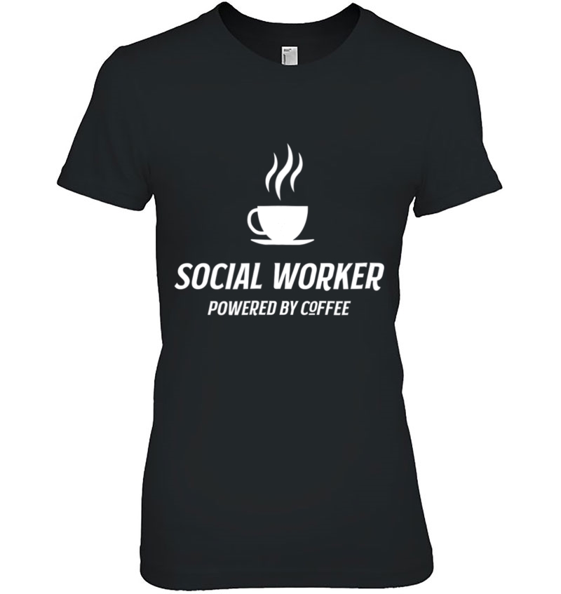 Social Worker Powered By Coffee Funny Caffeine Hoodie