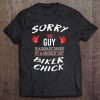 Sorry This Guy Is Taken By Hot Biker Chick Funny Tee