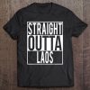 Straight Outta Laos Country Name Tee