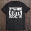 Straight Outta Rochester Funny Best Gift New York Ny State Tee