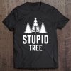 Stupid Tree Disc Golf Funny Frisbee Golf Gift Tee