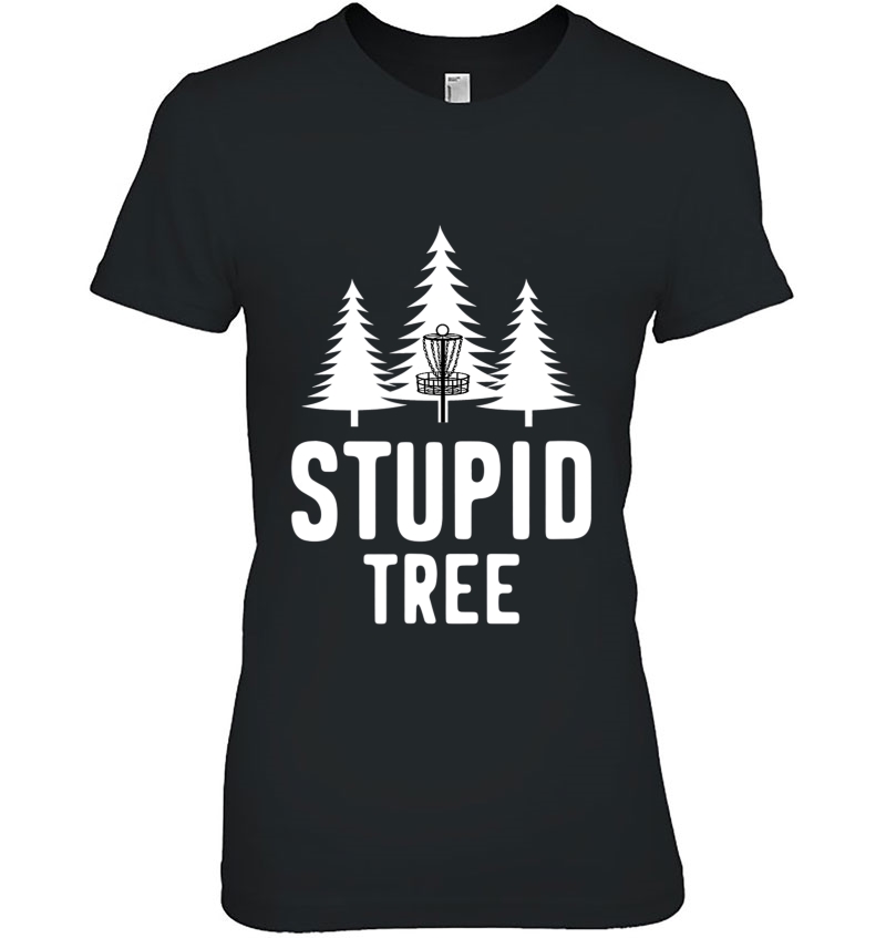 Stupid Tree Disc Golf Funny Frisbee Golf Gift Hoodie