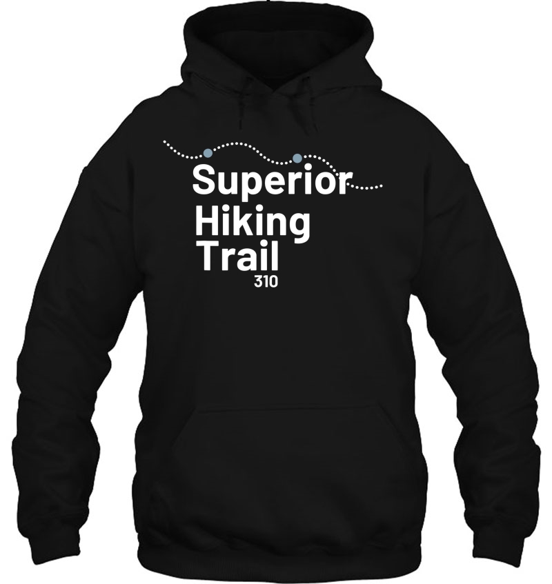 Superior Hiking Trail Shirt 310 Miles Hoodie