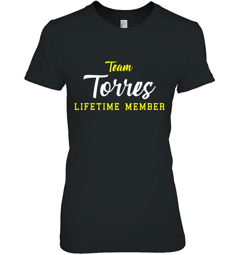 Team Torres Lifetime Member Surname Birthday Wedding Name Ladies Tee