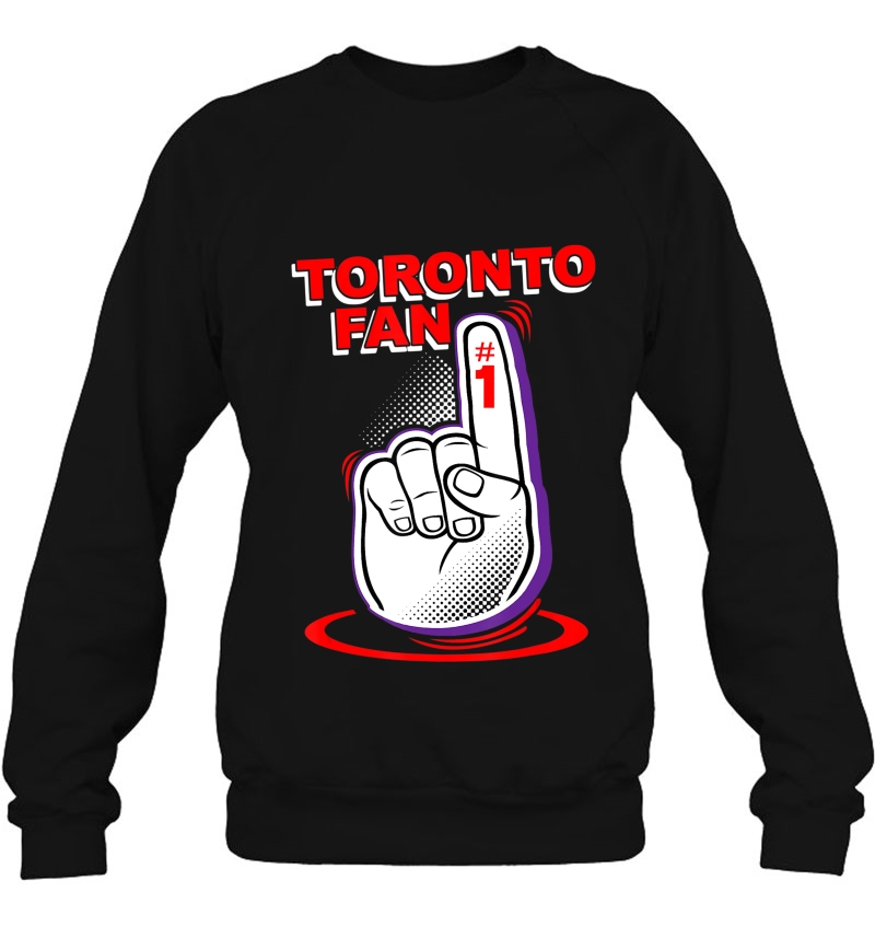 Toronto Fan One With Foam Finger Fc Or Raptors Sports Gift Sweatshirt