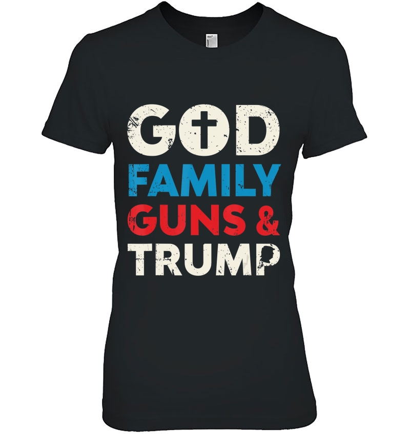 Trump Shirt God Family Guns Christians Trump 2020 Elections Hoodie