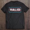 Valid Trans Pride Shirt Lgbt Flag Gay Equality Gift Tee