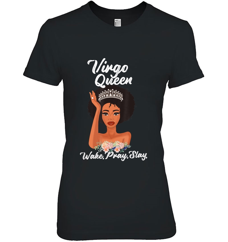 Virgo Queen Shirt Wake Pray Slay Ladies Tee