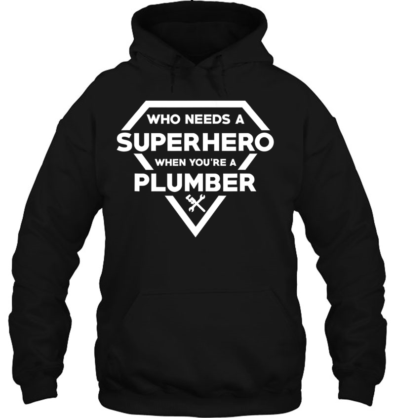 Who Needs A Superhero When You're A Plumber Mugs