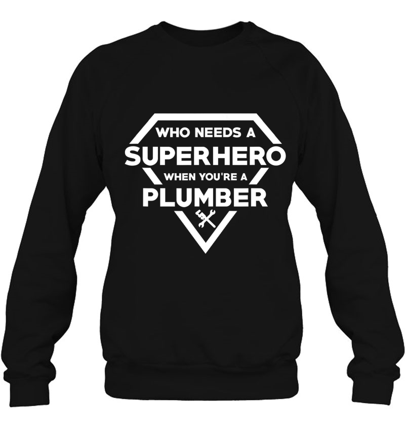 Who Needs A Superhero When You're A Plumber Mugs