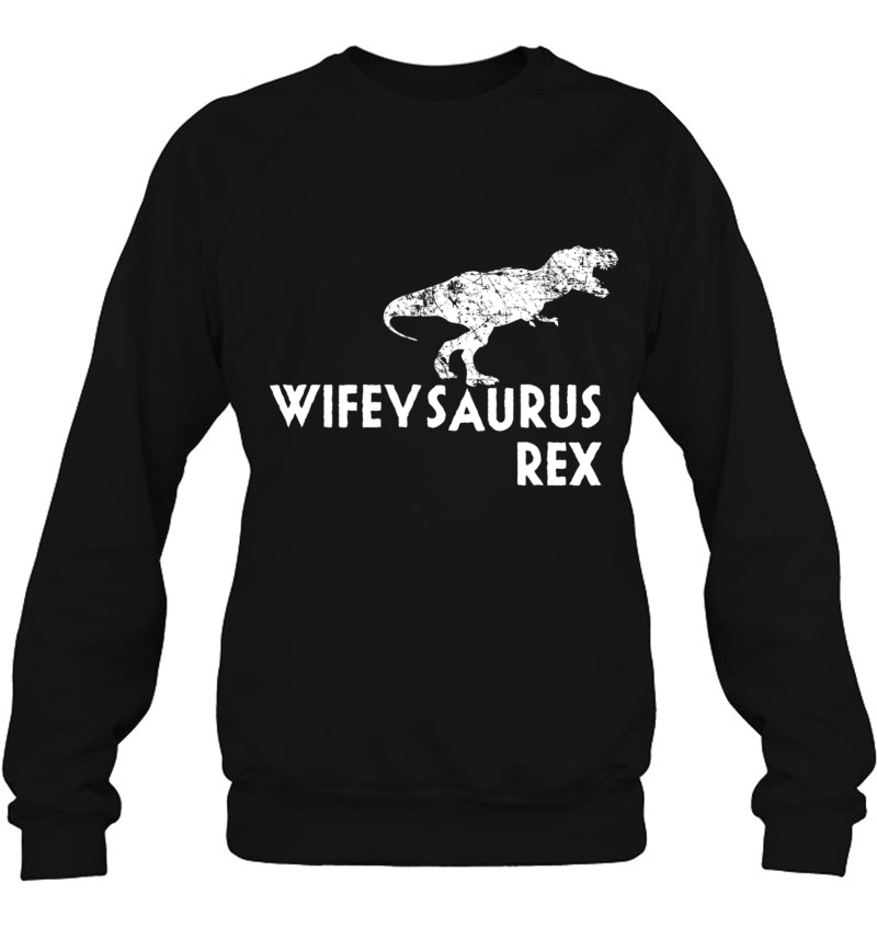 Wifeysaurus Rex Shirt, Funny Cute Dinosaur Twin Gift Sweatshirt