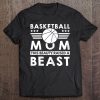 Womens Basketball Mom - This Beauty Raised A Beast Tee