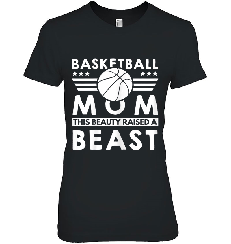 Womens Basketball Mom - This Beauty Raised A Beast Hoodie