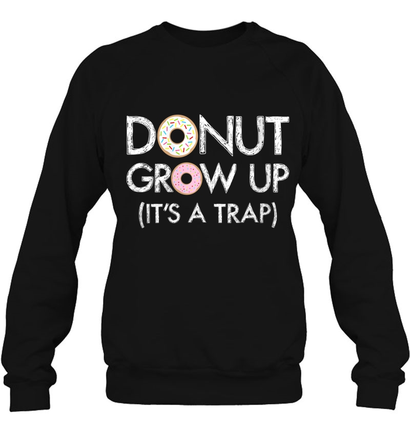 Womens Donut Grow Up It's A Trap - Funny Donut Mugs