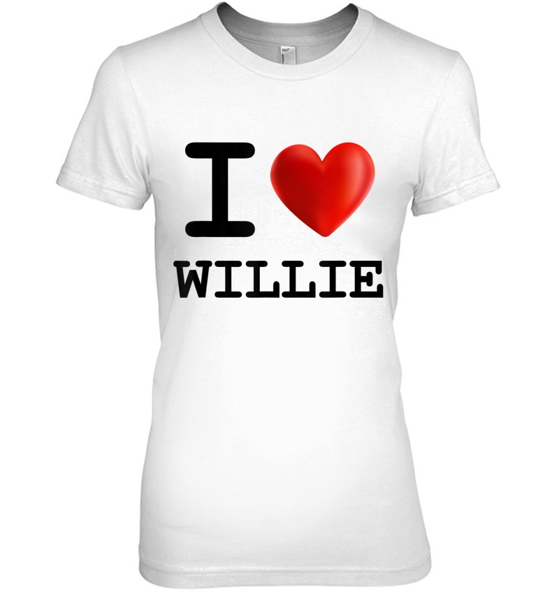 I Love Willie Heart Name Gift Hoodie