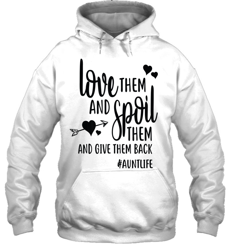 Love Spoil And Give Them Back Aunt Life Funny Cute Gift Mugs