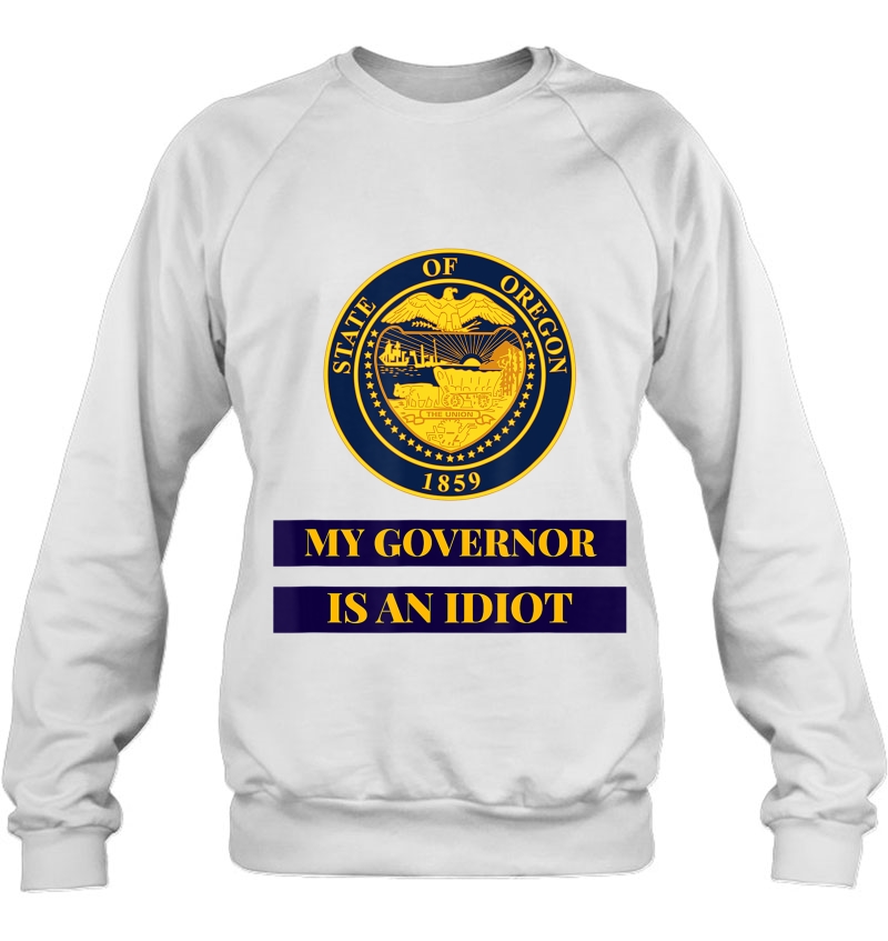 My Governor Is An Idiot Oregon Humorous Gift Mugs