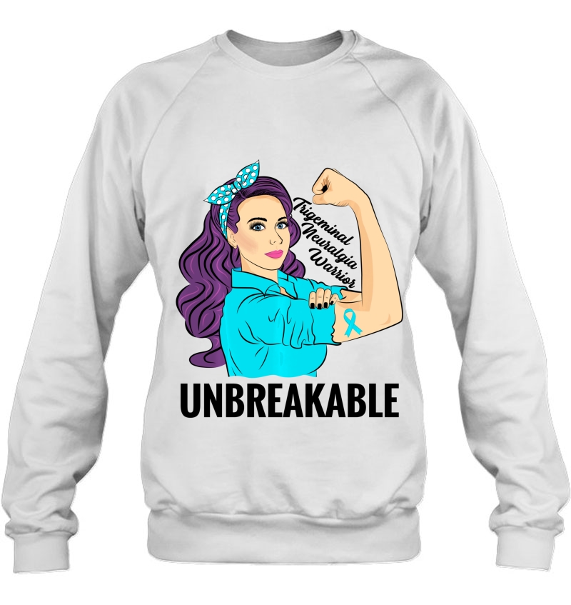 Trigeminal Neuralgia Awareness Warrior Unbreakable Sweatshirt