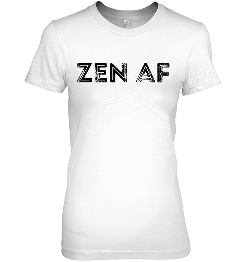 Zen Af Shirt Ladies Tee