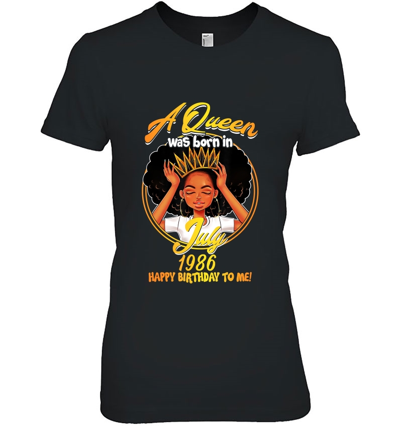 A Queen Was Born In July 1986 33Rd Birthday Ladies Tee