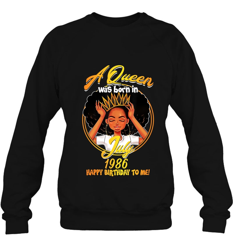 A Queen Was Born In July 1986 33Rd Birthday Sweatshirt