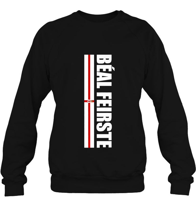 Belfast Northern Ireland Ulster Banner Beal Feirste In Irish Sweatshirt