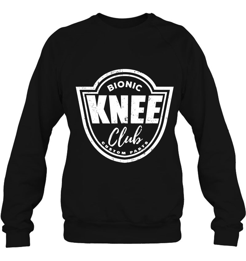 Bionic Knee For A Knee Replacement Patient Sweatshirt