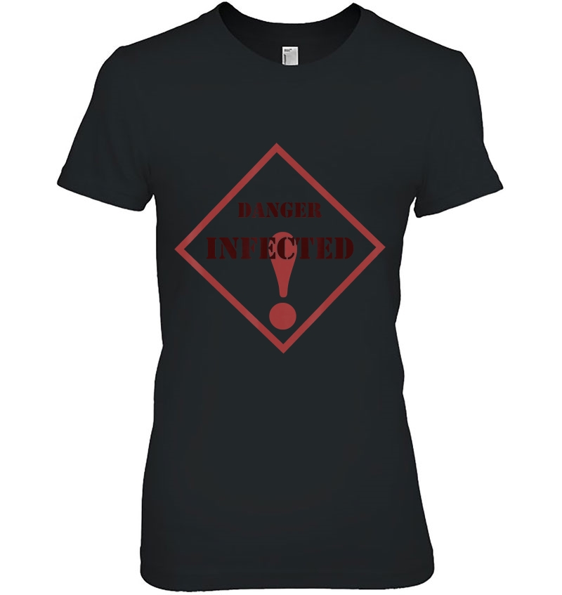 Careful This Human Wears The Red Sign Danger Infected Ladies Tee