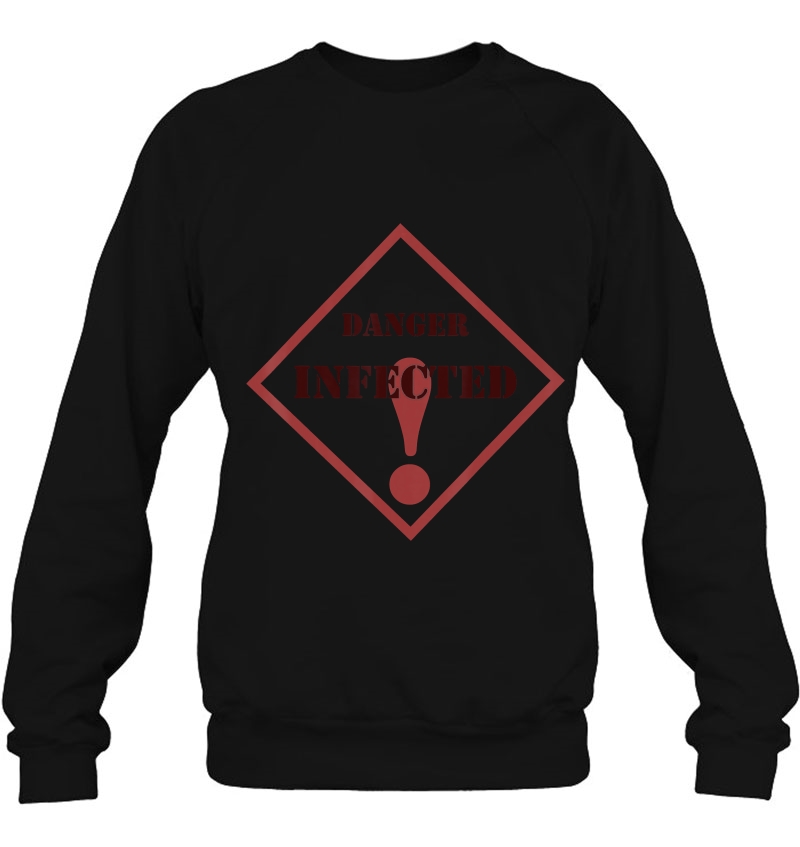 Careful This Human Wears The Red Sign Danger Infected Sweatshirt