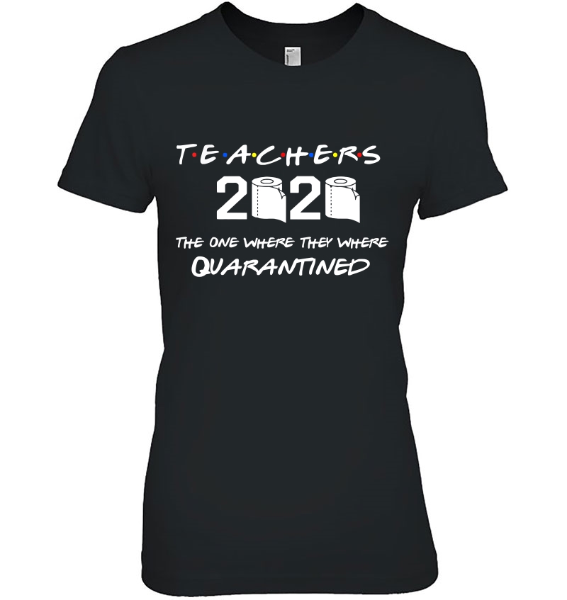 Class Of 2020 Graduation Teacher Funny Quarantine Ladies Tee