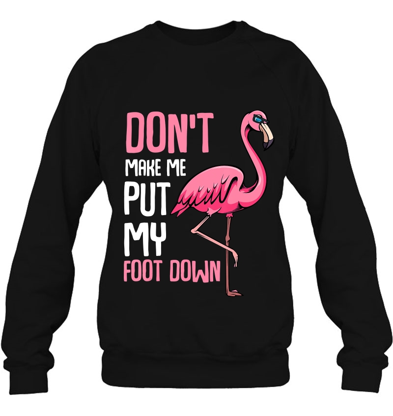 Don't Make Me Put My Foot Down Funny Pink Flamingo Animal Mugs