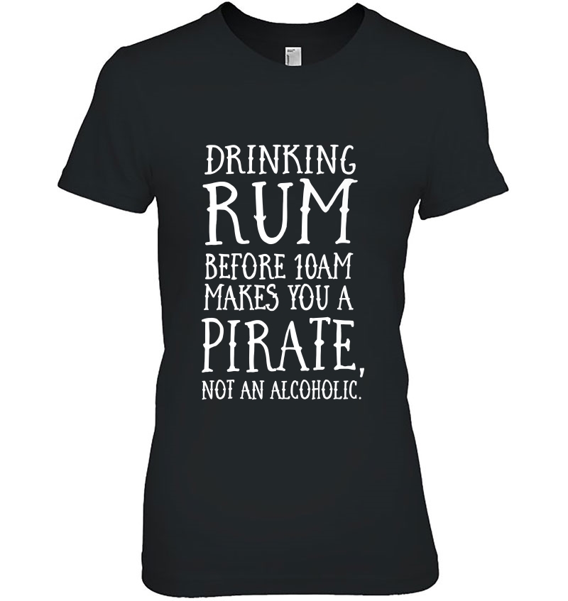 Drinking Rum Before 10Am Makes You A Pirate Hoodie