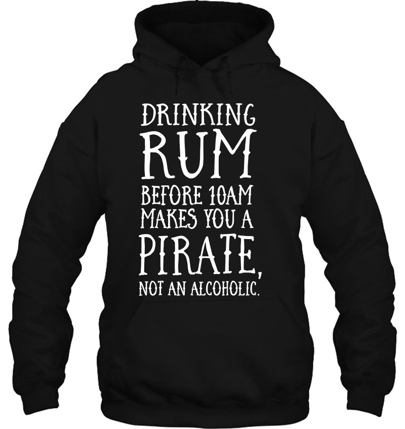 Drinking Rum Before 10Am Makes You A Pirate Mugs