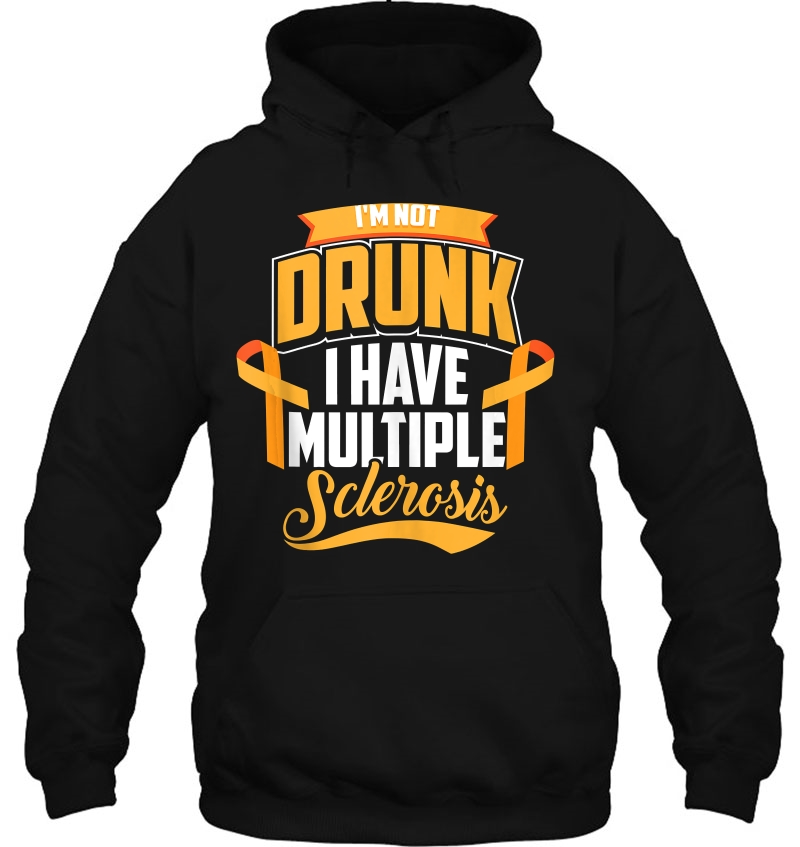 Funny I'm Not Drunk I Have Multiple Sclerosis Cool Ms Gift Tank Top Mugs