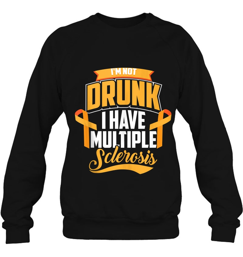 Funny I'm Not Drunk I Have Multiple Sclerosis Cool Ms Gift Tank Top Mugs