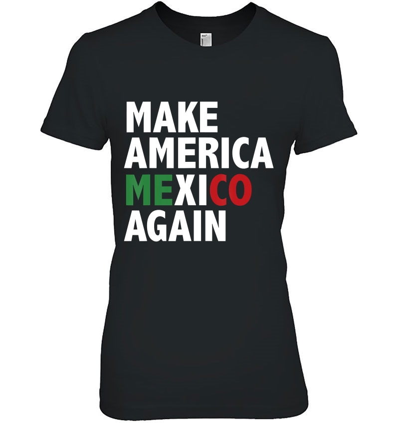 Funny Make America Mexico Again Anti-Trump Pro-Immigration Hoodie