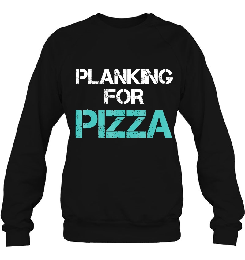 Funny Workout Tshirt Planking For Pizza Gym Shirt Mugs