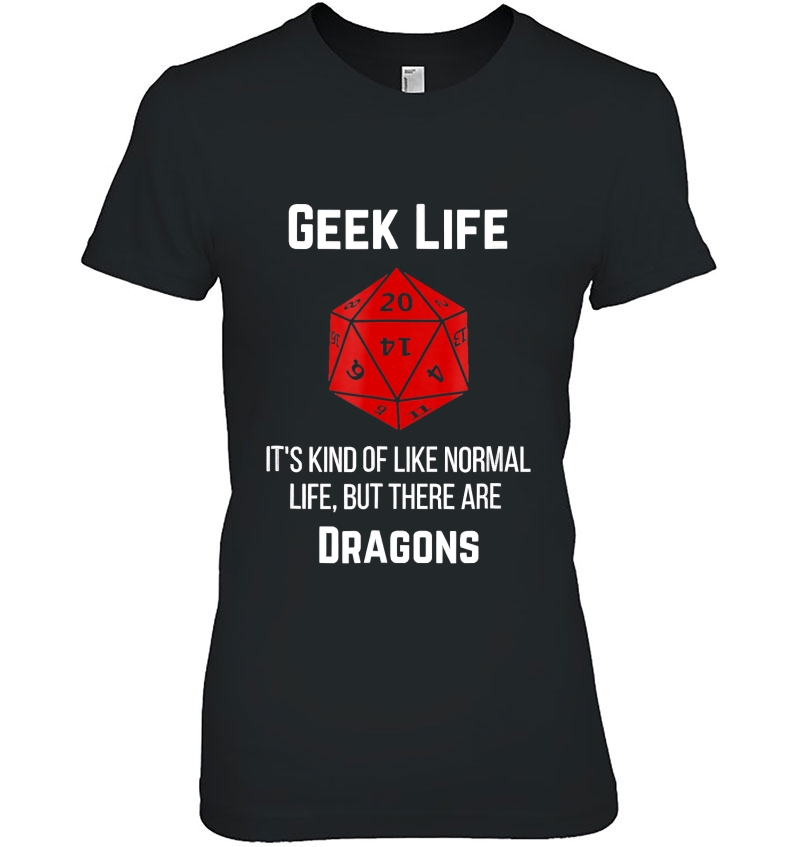 Geek Life Like Normal Life With Dragons Funny Hoodie